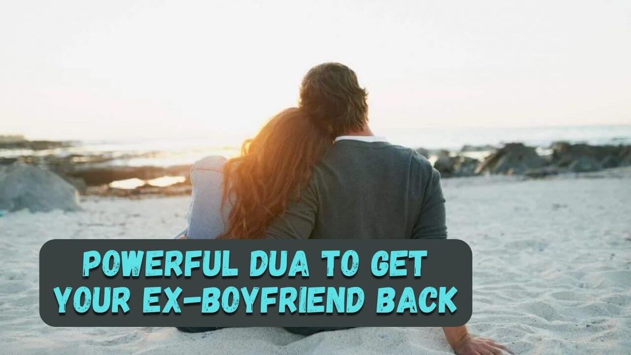 Dua To Get Your Boyfriend Back