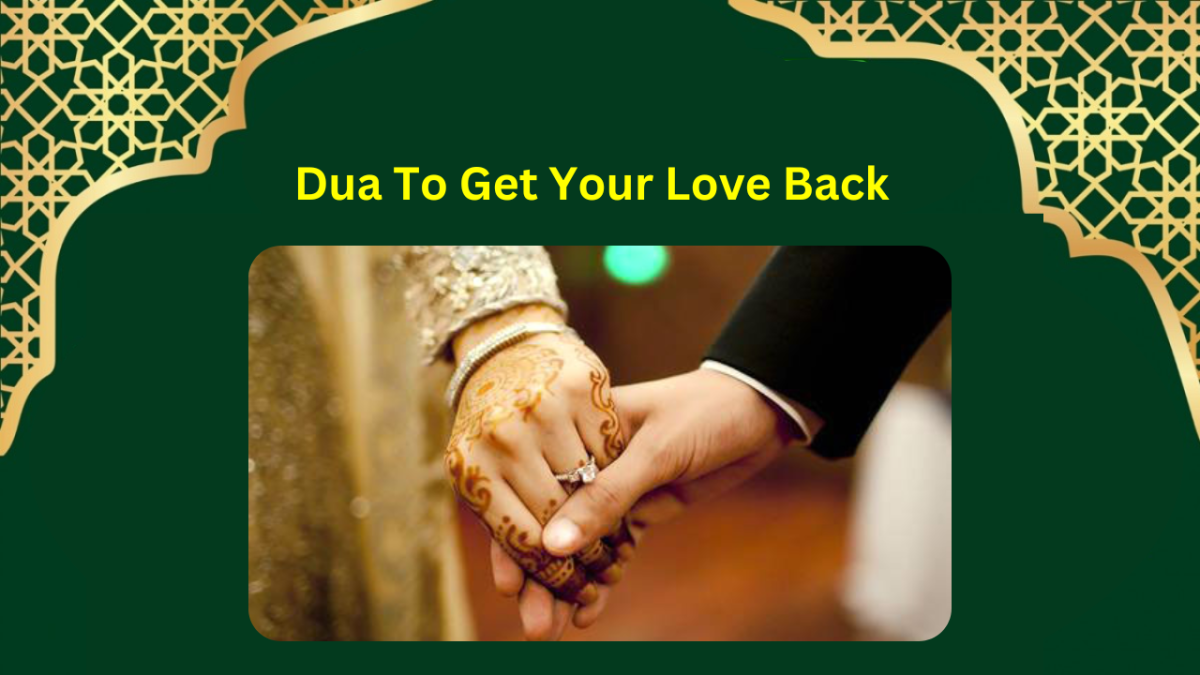 Dua to Get Your Love Back