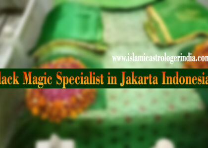 Black Magic Specialist in Jakarta Indonesia