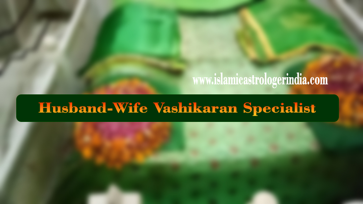 Husband-Wife Vashikaran Specialist