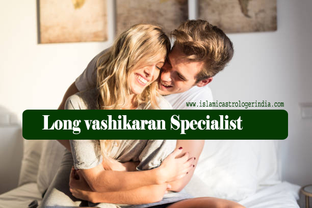 Long vashikaran Specialist