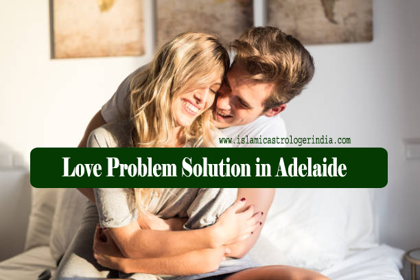 Love Problem Solution in Adelaide