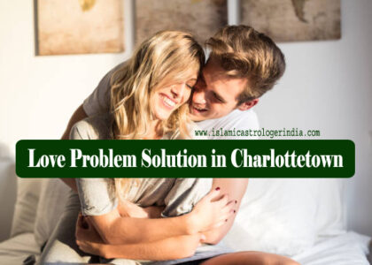 Love Problem Solution in Charlottetown