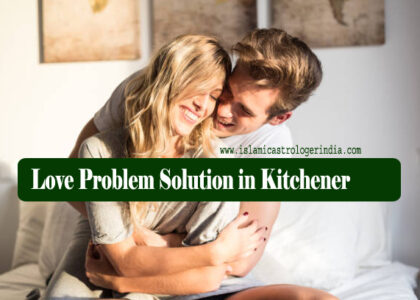 Love Problem Solution in Kitchener