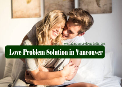 Love Problem Solution in Vancouver