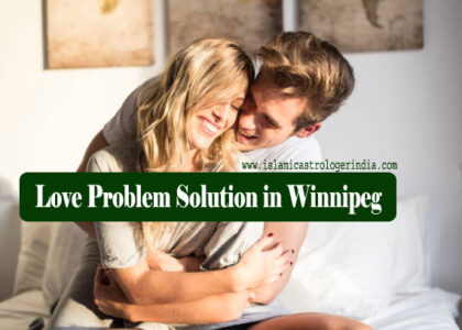 Love Problem Solution in Winnipeg