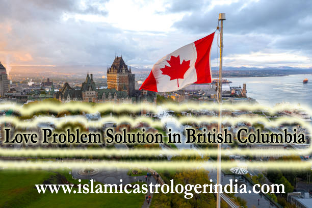 Love Problem Solution in British Columbia