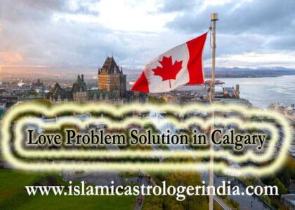 Love Problem Solution in Calgary