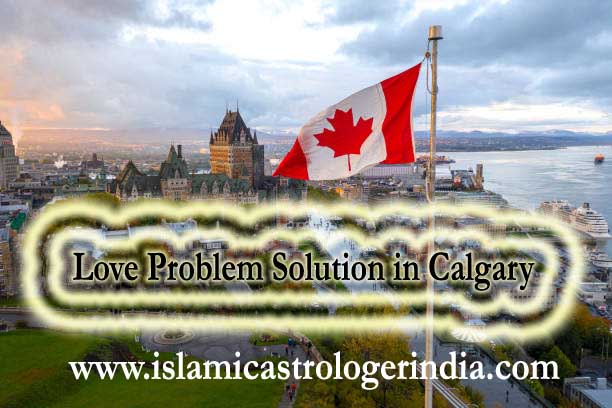 Love Problem Solution in Calgary