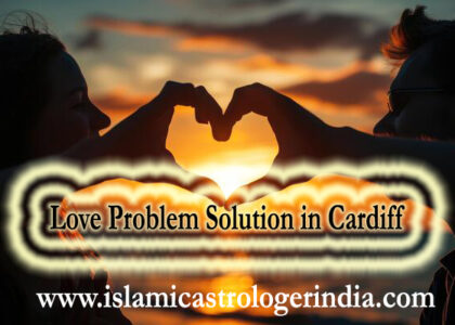 Love Problem Solution in Cardiff