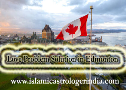 Love Problem Solution in Edmonton