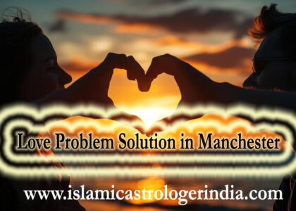 Love Problem Solution in Manchester