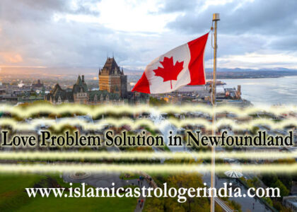 Love Problem Solution in Newfoundland