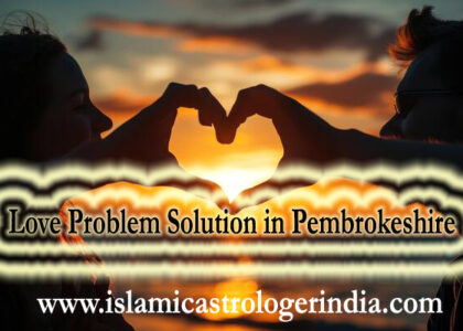 Love Problem Solution in Pembrokeshire