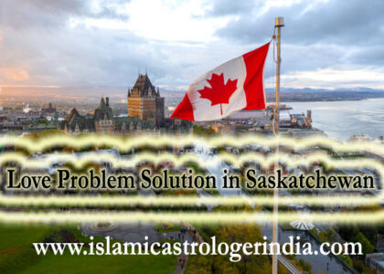 Love Problem Solution in Saskatchewan