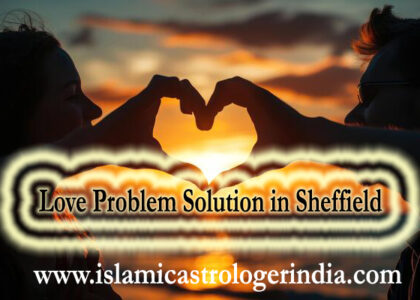 Love Problem Solution in Sheffield