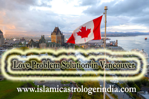 Love Problem Solution in Vancouver