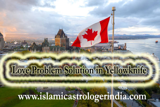 Love Problem Solution in Yellowknife