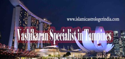 Vashikaran Specialist in Tampines