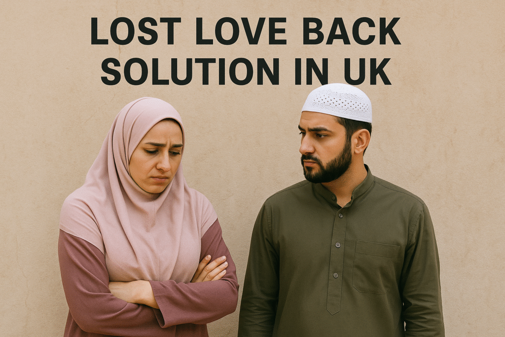 Lost Love Back Solution in UK