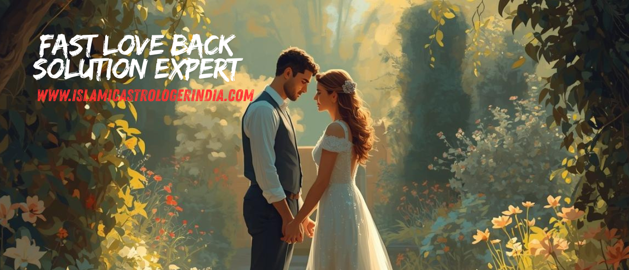 Fast Love Back Solution Expert