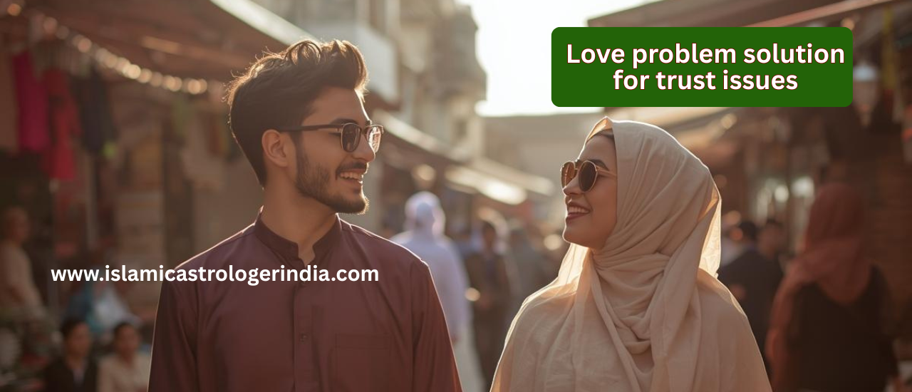 love problem solution for trust issues