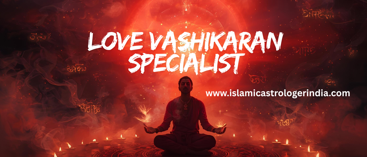 love vashikaran Specialist